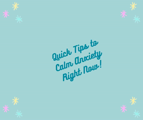 8 Quick Tips to Calm Anxiety Right Now!